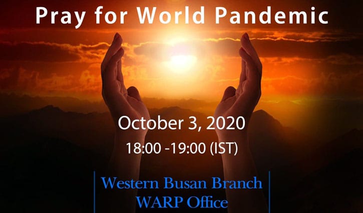 Global Prayers Gathering for overcoming Covid-19 pandemic Global Prayers Gathering for overcoming Covid-19 pandemic
